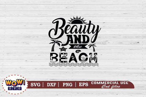 Beauty and the beach svg, beach svg,beach svg files for cricut,kids beach svg,beach svg file,summer beach svg,svg beach,beach girl svg,beach boy svg,summer shirt design SVG Wowsvgstudio 