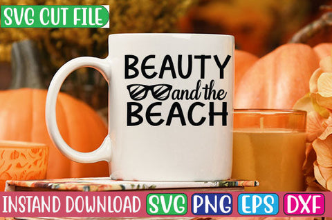 Beauty and the Beach SVG Cut File SVGs, Quotes and Sayings, Food & Drink, Holiday,On Sale, SVG Studio Innate 