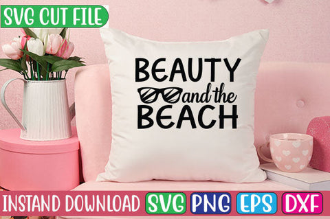Beauty and the Beach SVG Cut File SVGs, Quotes and Sayings, Food & Drink, Holiday,On Sale, SVG Studio Innate 
