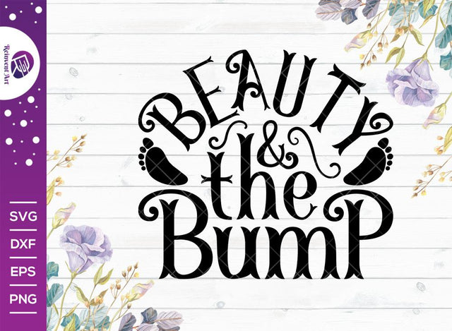 Beauty And The Bump SVG Cut File | Pregnant T-shirt Design SVG Reinvent Art 