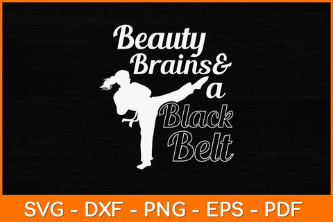 Beauty Brains And A Black Belt Svg Design SVG artprintfile 