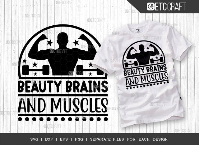 Beauty Brains And Muscles SVG Cut File, Weights Svg, Gym Svg, Fitness Svg, Workout Svg, Bodybuilding Svg, Gym Quotes, ETC T00192 SVG ETC Craft 