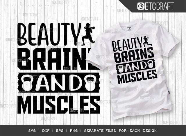 Beauty Brains And Muscles SVG Cut File, Weights Svg, Gym Svg, Fitness Svg, Workout Svg, Bodybuilding Svg, Gym Quotes, ETC T00192 SVG ETC Craft 