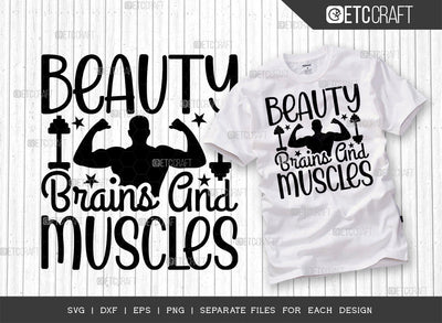 Beauty Brains And Muscles SVG Cut File, Weights Svg, Gym Svg, Fitness Svg, Workout Svg, Bodybuilding Svg, Gym Quotes, ETC T00192 SVG ETC Craft 