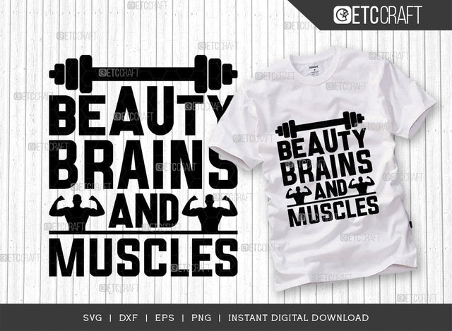 Beauty Brains And Muscles SVG Cut File, Weights Svg, Gym Svg, Fitness Svg, Workout Svg, Bodybuilding Svg, Gym Quotes, TG 01463 SVG ETC Craft 