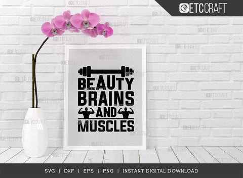 Beauty Brains And Muscles SVG Cut File, Weights Svg, Gym Svg, Fitness Svg, Workout Svg, Bodybuilding Svg, Gym Quotes, TG 01463 SVG ETC Craft 