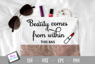 Beauty comes from within this bag SVG - Makeup bag SVG SVG Stacy's Digital Designs 
