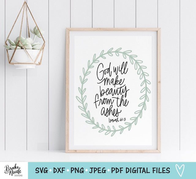 Beauty From Ashes SVG Cut File | christian sign SVG | png | jpeg | dxf | Cricut SVG | Silhouette | christian shirt svg | farmhouse svg SVG Brooke Nicole Designs 