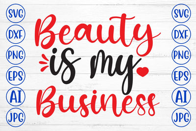 Beauty Is My Business SVG Cut File SVG Syaman 