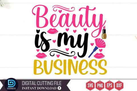Beauty is my business SVG SVG DESIGNISTIC 