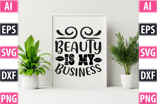 Beauty Is My Business SVG SVGista 