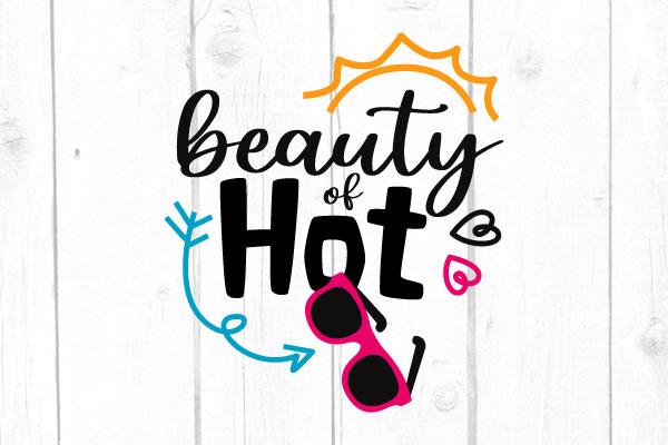 Beauty of Hot Svg SVG cricutfilesmg 