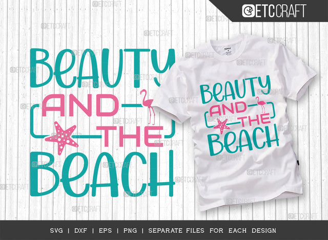 Beauty & The Beach SVG Cut File, Beach Life Svg, Hello Summer Svg, Vacation Svg, Summer Vibes Svg, Summer Quote, ETC T00452 SVG ETC Craft 