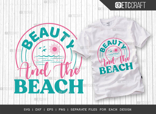 Beauty & The Beach SVG Cut File, Beach Life Svg, Hello Summer Svg, Vacation Svg, Summer Vibes Svg, Summer Quote, ETC T00452 SVG ETC Craft 
