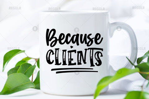 Because clients SVG SVG Regulrcrative 