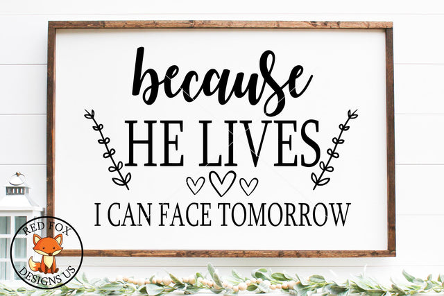 Because He Lives I Can Face Tomorrow SVG | Easter Design SVG RedFoxDesignsUS 