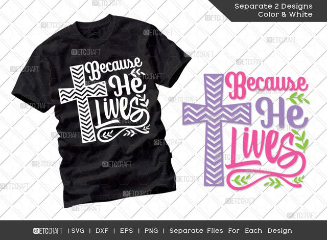 Because He Lives SVG Cut File | Cross Svg | Easter Svg | Christ Svg | T-shirt Design SVG ETC Craft 