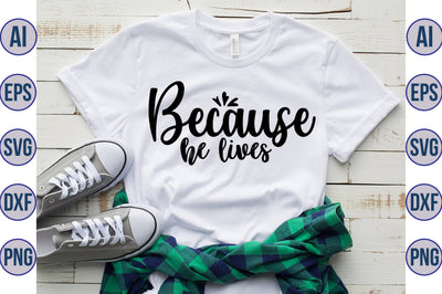 Because He Lives svg SVG orpitasn 