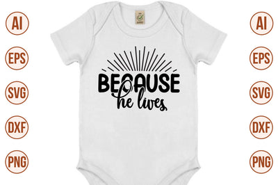 Because He Lives- svg SVG orpitasn 
