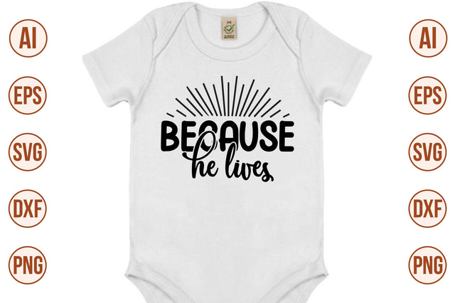 Because He Lives- svg SVG orpitasn 