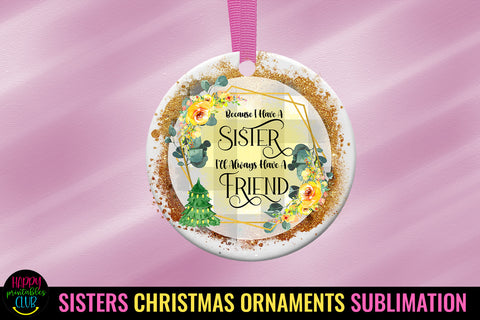 Because I Have a Sister I Sister Christmas Ornament PNG Sublimation Happy Printables Club 