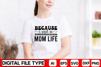 Because I Said So Mom Life SVG CraftlabSvg29 