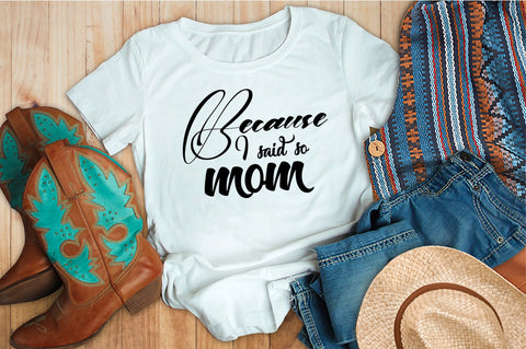 Because I said so mom svg SVG orpitasn 