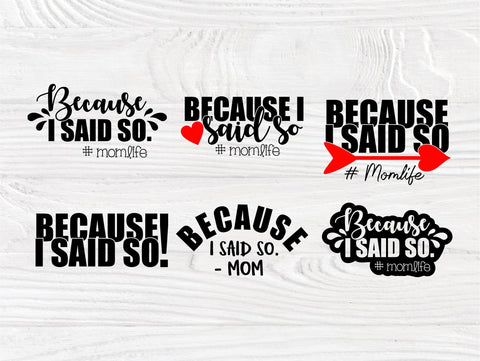 Because I Said So #MomLife SVG cut files, Mom life cutting file, Instant Download, svg files for cricut, Mom quotes svg, Silhouette files SVG TonisArtStudio 