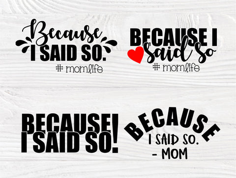 Because I Said So #MomLife SVG cut files, Mom life cutting file, Instant Download, svg files for cricut, Mom quotes svg, Silhouette files SVG TonisArtStudio 
