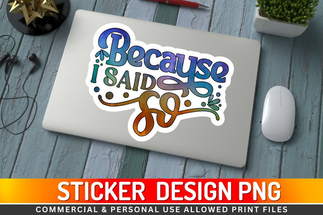 Because i said so Sublimation PNG Sublimation Regulrcrative 