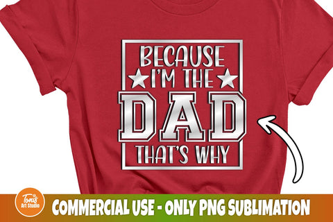Because I'm The Dad That's Why SVG | Dad Sign Svg | Cut File SVG TonisArtStudio 