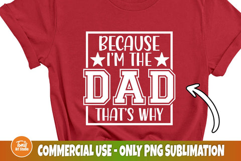 Because I'm The Dad That's Why SVG | Dad Sign Svg | Cut File SVG TonisArtStudio 