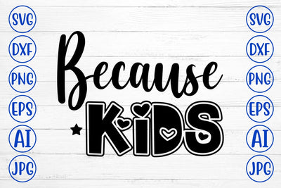 Because Kids SVG Cut File SVG Syaman 