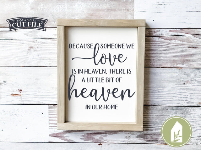 Because Someone We Love is In Heaven SVG | Christian SVG | Memorial SVG SVG LilleJuniper 