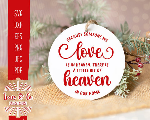 Because Someone We Love is in Heaven SVG Files | In Memory Of Svg | Heaven in Our Home | Memorial Svg | Condolences Svg | JPG DXF PNG (1363610544) SVG Ivan & Co. Designs 