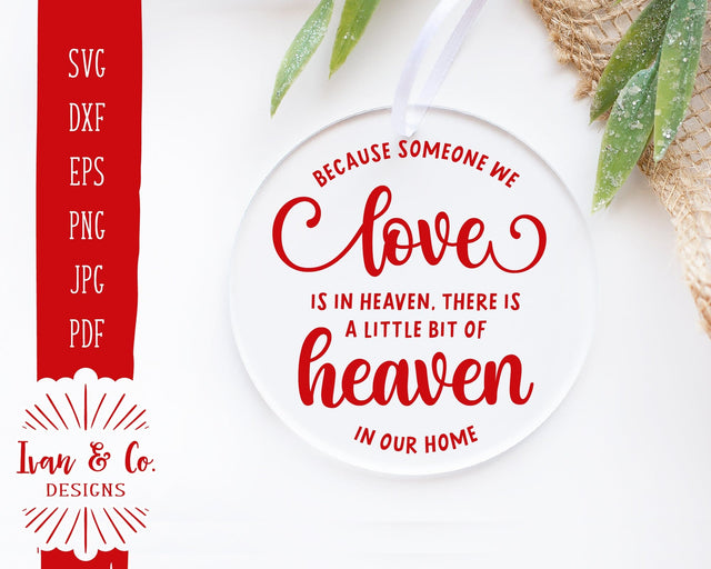 Because Someone We Love is in Heaven SVG Files | In Memory Of Svg | Heaven in Our Home | Memorial Svg | Condolences Svg | JPG DXF PNG (1363610544) SVG Ivan & Co. Designs 