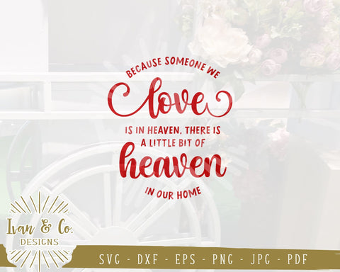 Because Someone We Love is in Heaven SVG Files | In Memory Of Svg | Heaven in Our Home | Memorial Svg | Condolences Svg | JPG DXF PNG (1363610544) SVG Ivan & Co. Designs 