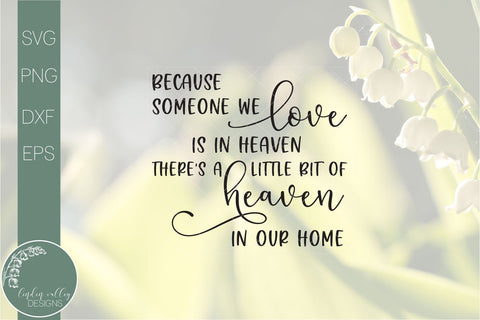 Because Someone We Love Is In Heaven Svg-Grief and Loss Svg-Christmas Svg SVG Linden Valley Designs 