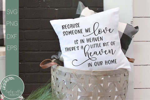 Because Someone We Love Is In Heaven Svg-Grief and Loss Svg-Christmas Svg SVG Linden Valley Designs 