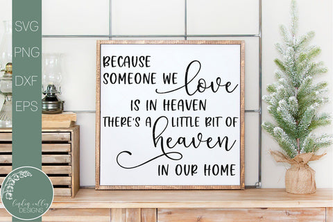 Because Someone We Love Is In Heaven Svg-Grief and Loss Svg-Christmas Svg SVG Linden Valley Designs 