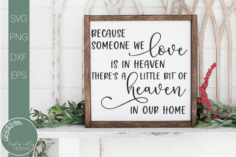 Because Someone We Love Is In Heaven Svg-Grief and Loss Svg-Christmas Svg SVG Linden Valley Designs 