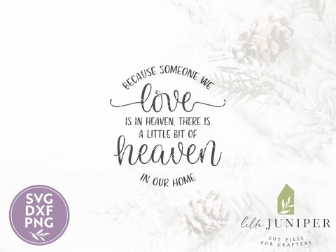 Because Someone We Love is in Heaven SVG | In Memory SVG | Round Farmhouse Sign Design SVG LilleJuniper 