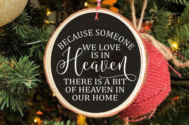 Because Someone We Love Is In Heaven There Is A Bit Of Heaven In Our Home, Christmas File SVG RedFoxDesignsUS 