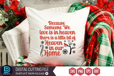 Because someone we love is in heaven there is a little bit of heaven in our home SVG SVG DESIGNISTIC 