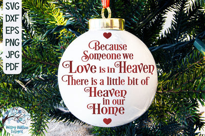 Because Someone We Love Is In Heaven There Is A Little Bit of Heaven In Our Home SVG SVG Wispy Willow Designs 