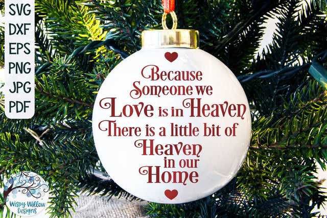 Because Someone We Love Is In Heaven There Is A Little Bit of Heaven In Our Home SVG SVG Wispy Willow Designs 
