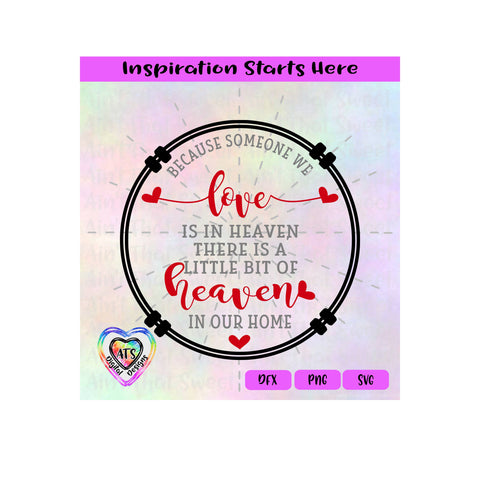 Because Someone We Love Is In Heaven There Is A Little Bit Of Heaven In Our Home - Transparent PNG, SVG, DXF - Silhouette, Cricut,Scan N Cut SVG Aint That Sweet 
