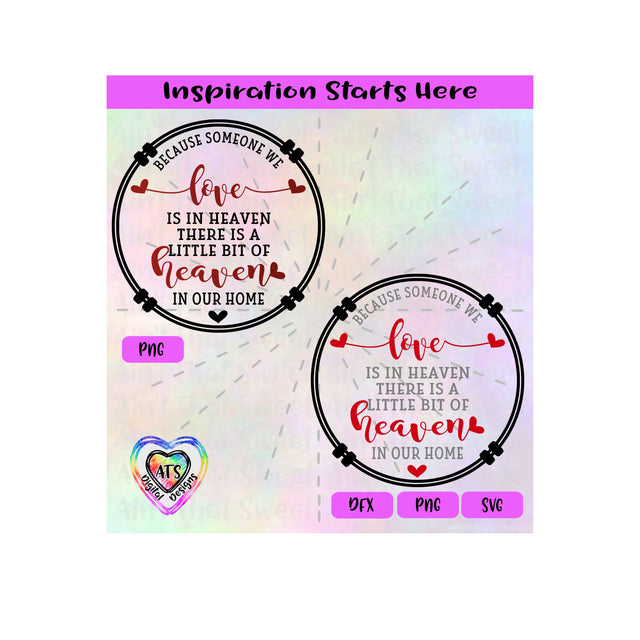 Because Someone We Love Is In Heaven There Is A Little Bit Of Heaven In Our Home - Transparent PNG, SVG, DXF - Silhouette, Cricut,Scan N Cut SVG Aint That Sweet 
