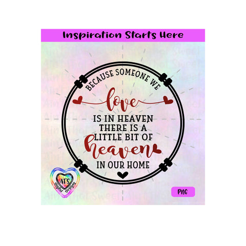 Because Someone We Love Is In Heaven There Is A Little Bit Of Heaven In Our Home - Transparent PNG, SVG, DXF - Silhouette, Cricut,Scan N Cut SVG Aint That Sweet 