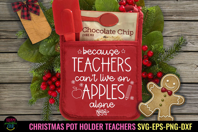 Because Teachers Can't I Christmas Pot Holders Teachers SVG SVG Happy Printables Club 